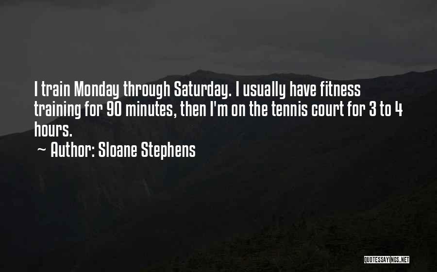 Sloane Stephens Quotes 1765015