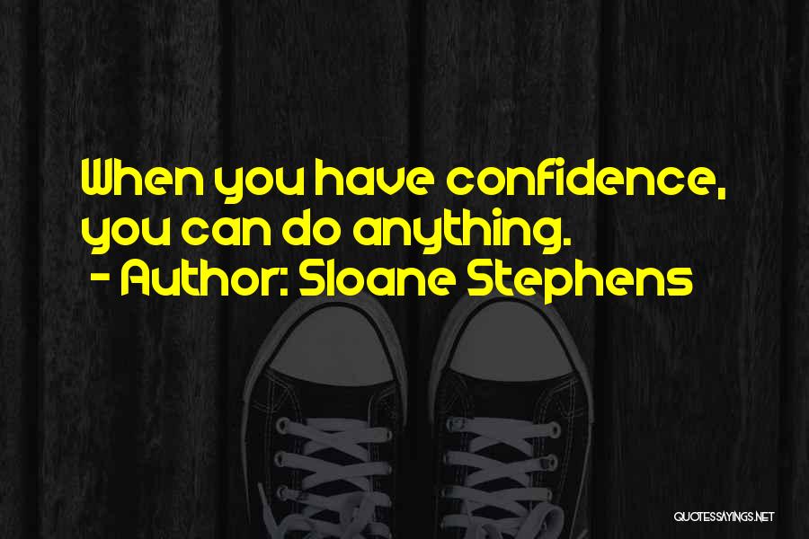 Sloane Stephens Quotes 2028096