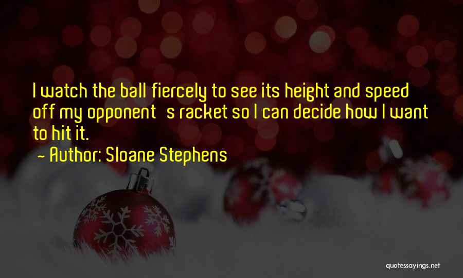 Sloane Stephens Quotes 325850