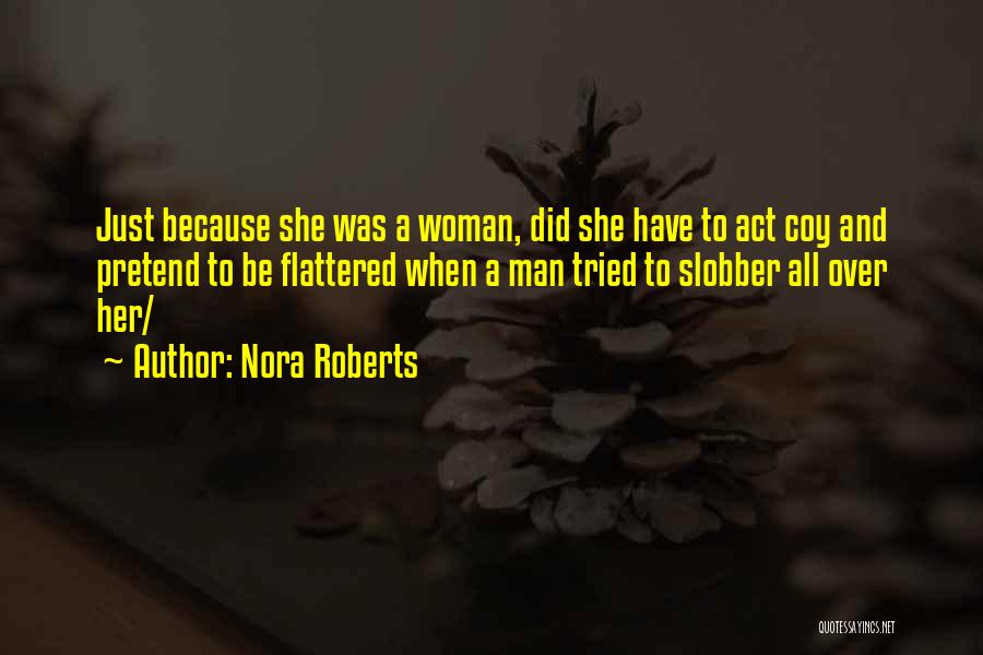 Slobber Quotes By Nora Roberts