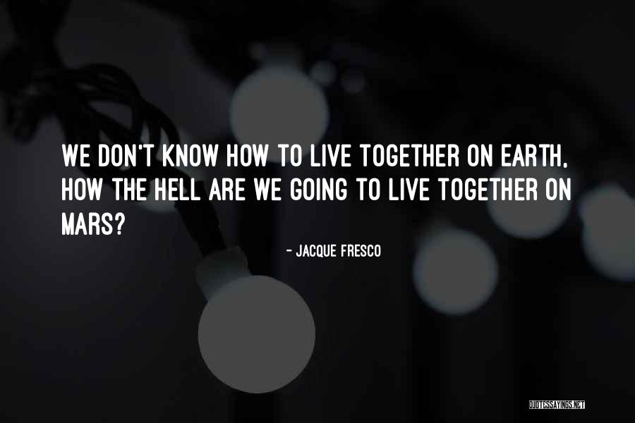 Slobbering Hog Quotes By Jacque Fresco Slobbering Hog Quotes By Jacque Fresco