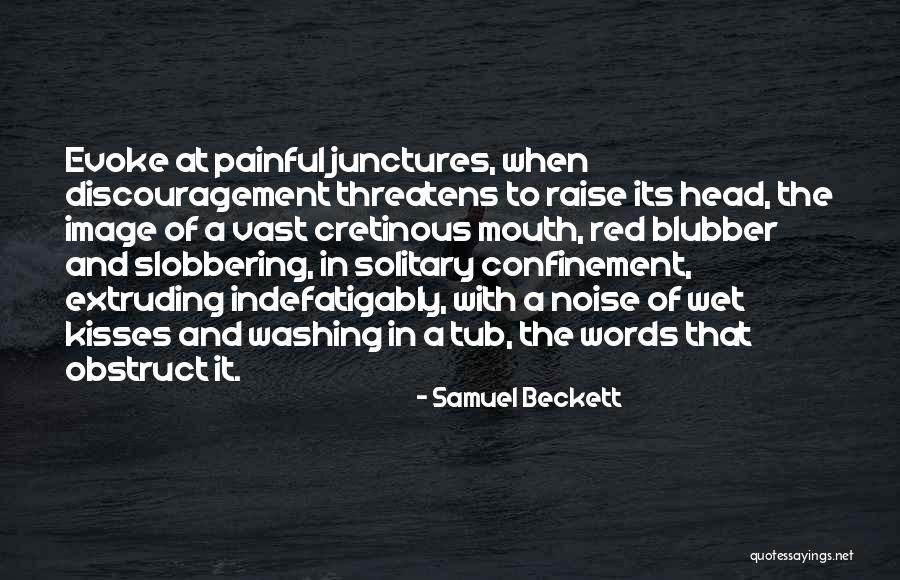 Slobbering Quotes By Samuel Beckett Slobbering Quotes By Samuel Beckett