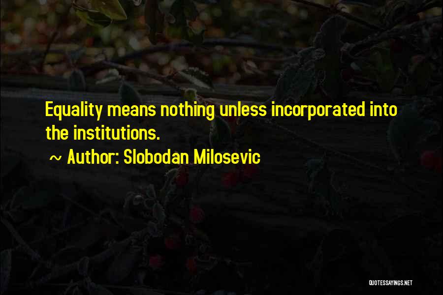 Slobodan Milosevic Quotes 739557