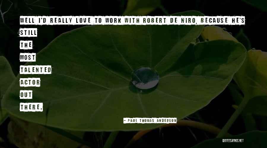Slobodanka Zugic Quotes By Paul Thomas Anderson Slobodanka Zugic Quotes By Paul Thomas Anderson