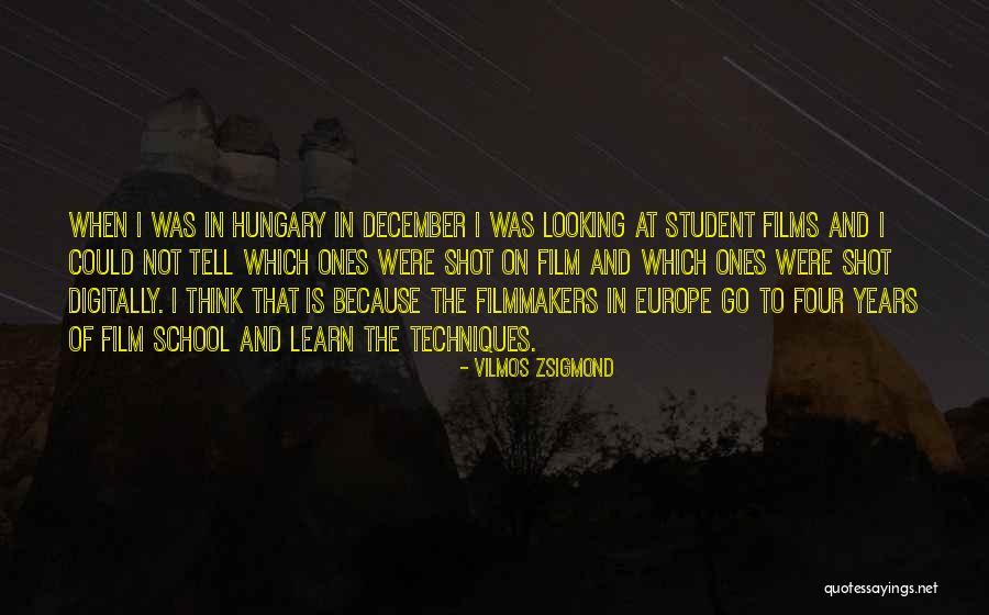 Slobodne Dame Quotes By Vilmos Zsigmond Slobodne Dame Quotes By Vilmos Zsigmond