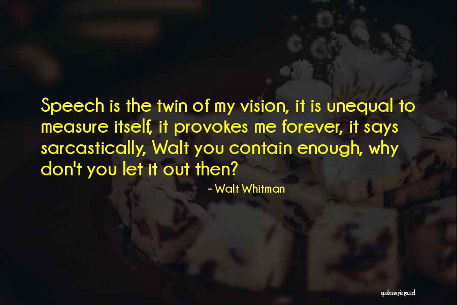 Slobodno Vrijeme Quotes By Walt Whitman Slobodno Vrijeme Quotes By Walt Whitman