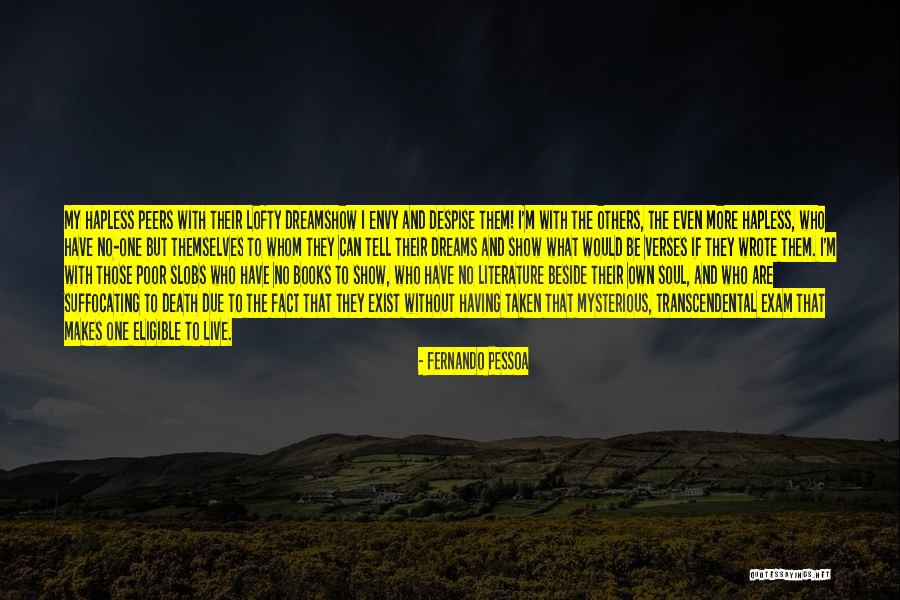 Slobs Quotes By Fernando Pessoa Slobs Quotes By Fernando Pessoa