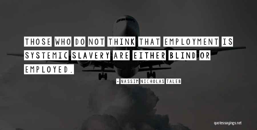 Slobs Quotes By Nassim Nicholas Taleb Slobs Quotes By Nassim Nicholas Taleb