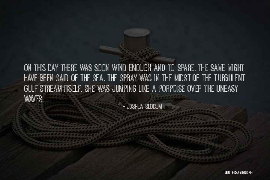 Slocum Quotes By Joshua Slocum Slocum Quotes By Joshua Slocum