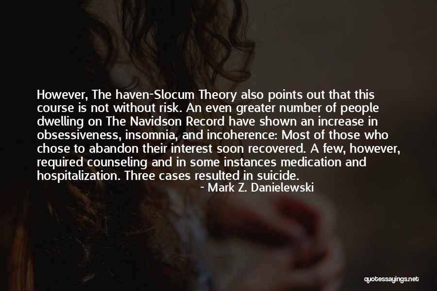 Slocum Quotes By Mark Z. Danielewski Slocum Quotes By Mark Z. Danielewski