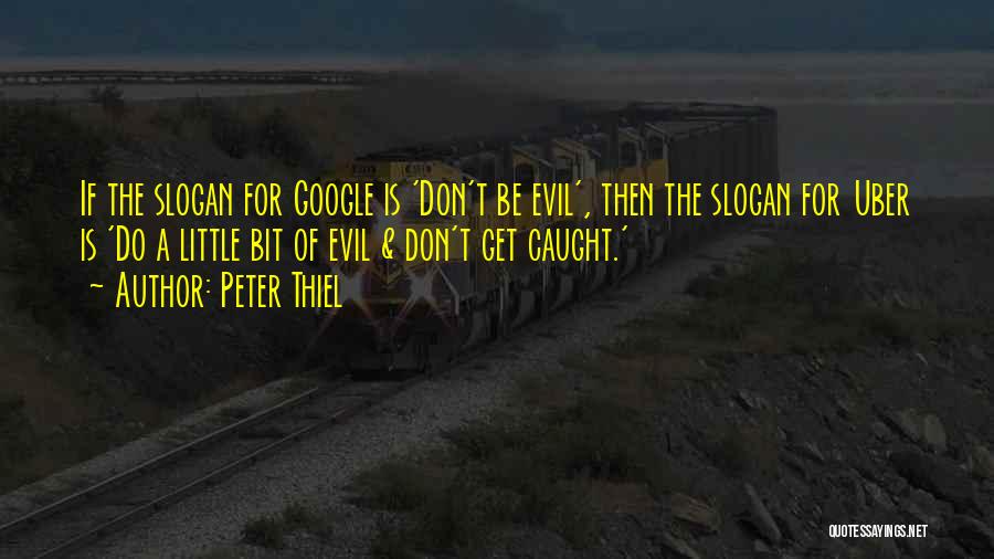 Slogan Quotes By Peter Thiel