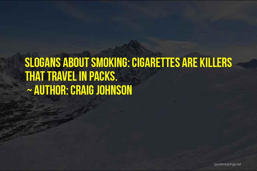 Slogans Quotes By Craig Johnson