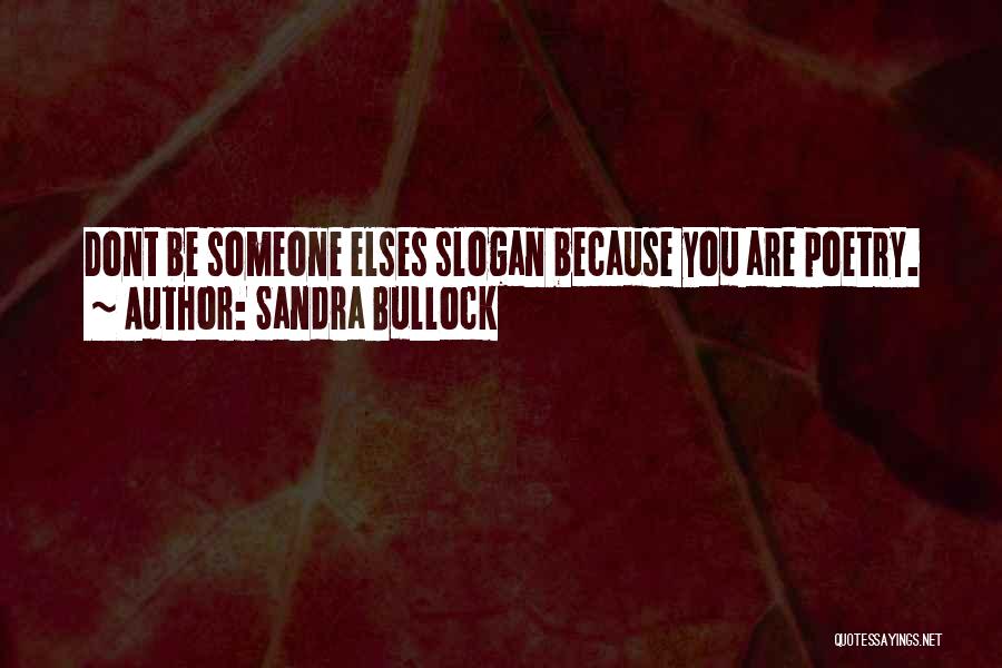 Slogans Quotes By Sandra Bullock