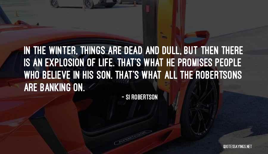 Sloman Titans Quotes By Si Robertson Sloman Titans Quotes By Si Robertson