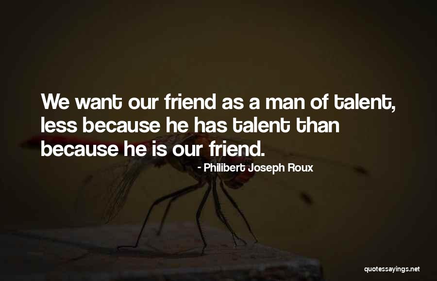 Slomljen Displej Quotes By Philibert Joseph Roux Slomljen Displej Quotes By Philibert Joseph Roux