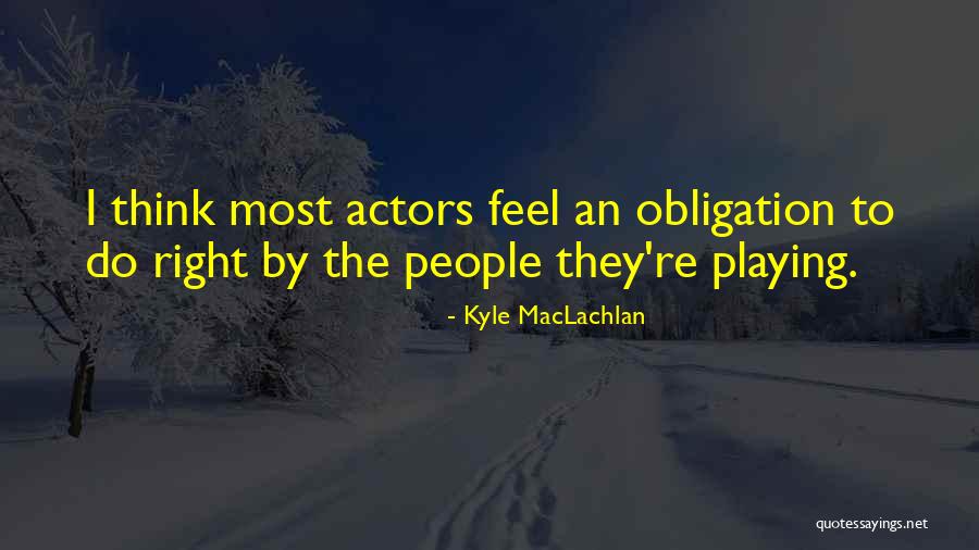 Slomljeni Zub Quotes By Kyle MacLachlan Slomljeni Zub Quotes By Kyle MacLachlan