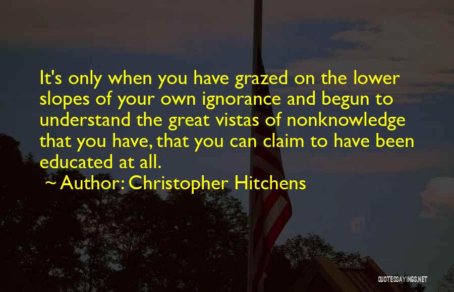 Slopes Quotes By Christopher Hitchens