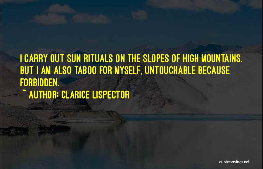 Slopes Quotes By Clarice Lispector