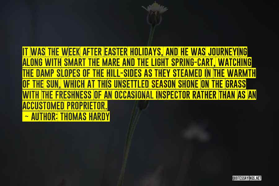 Slopes Quotes By Thomas Hardy