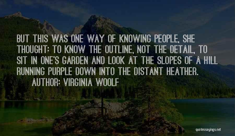 Slopes Quotes By Virginia Woolf