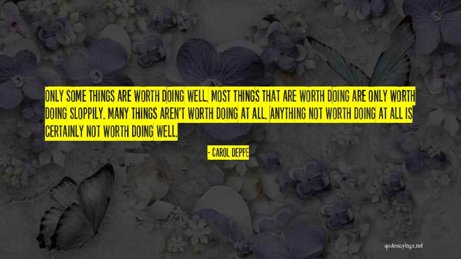 Sloppily Done Quotes By Carol Deppe Sloppily Done Quotes By Carol Deppe