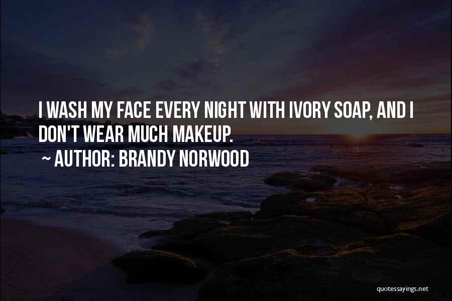 Sloppiness Synonyms Quotes By Brandy Norwood