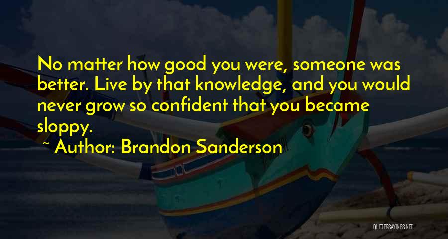Sloppy Quotes By Brandon Sanderson