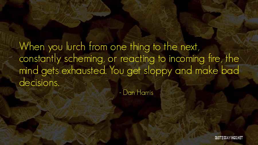 Sloppy Quotes By Dan Harris