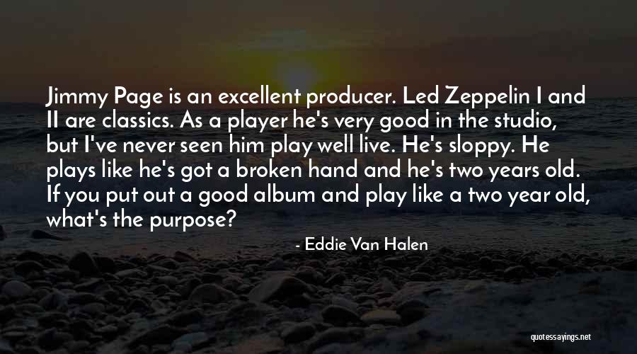 Sloppy Quotes By Eddie Van Halen