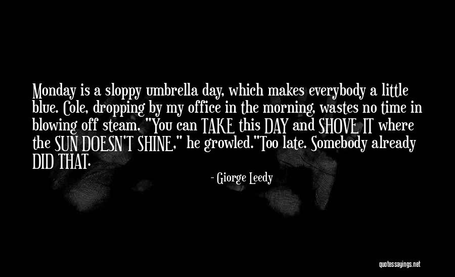 Sloppy Quotes By Giorge Leedy