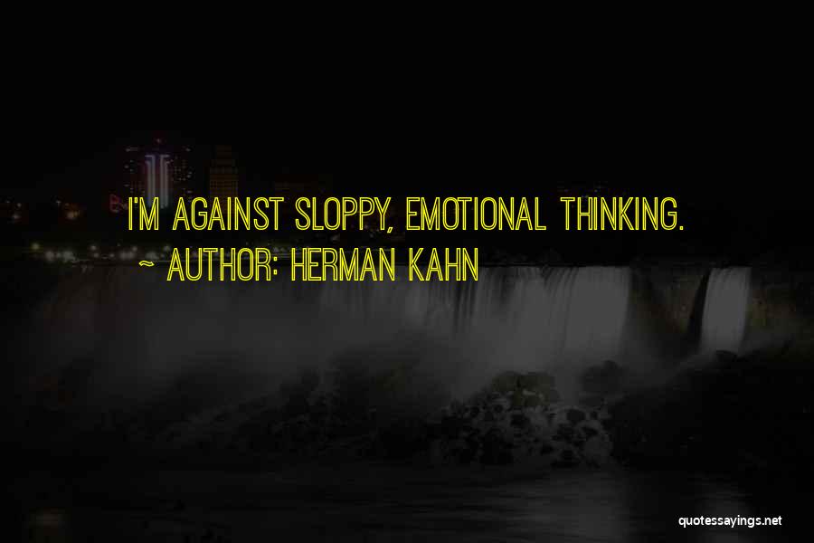 Sloppy Quotes By Herman Kahn