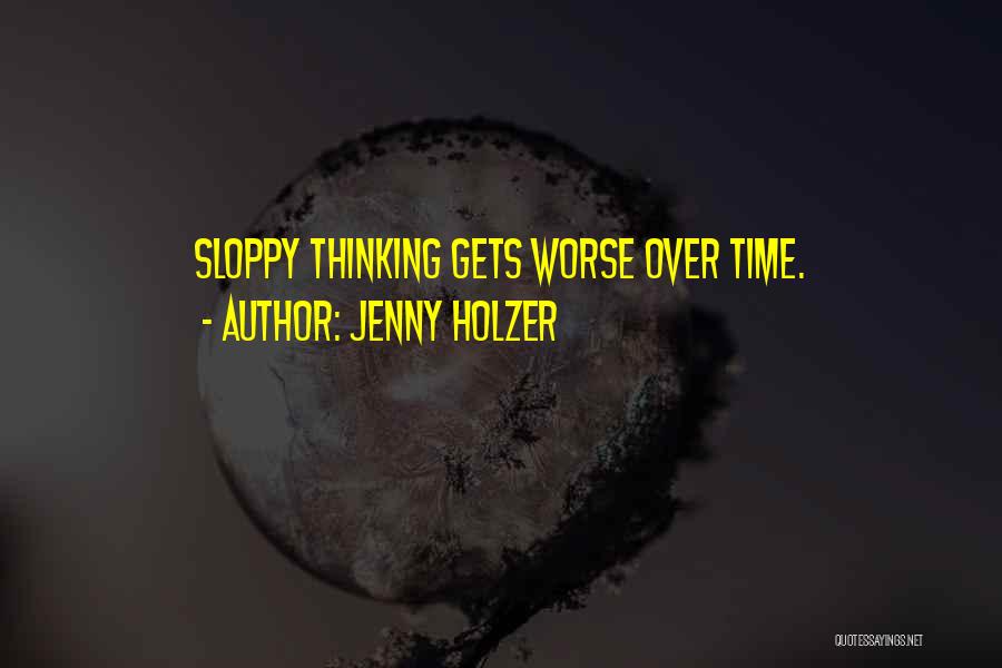 Sloppy Quotes By Jenny Holzer
