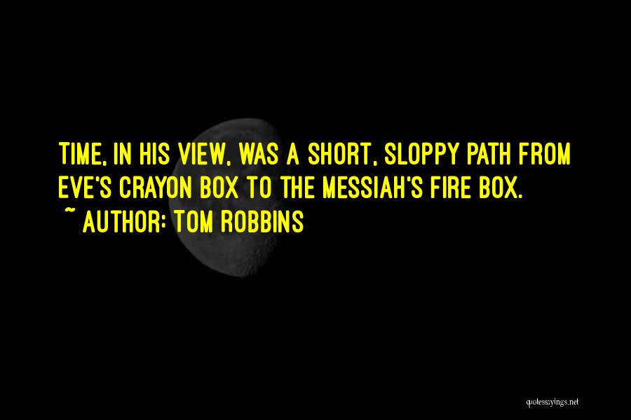 Sloppy Quotes By Tom Robbins