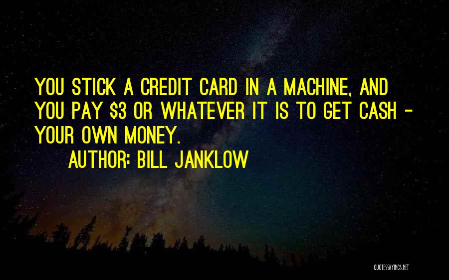 Sloter Quotes By Bill Janklow