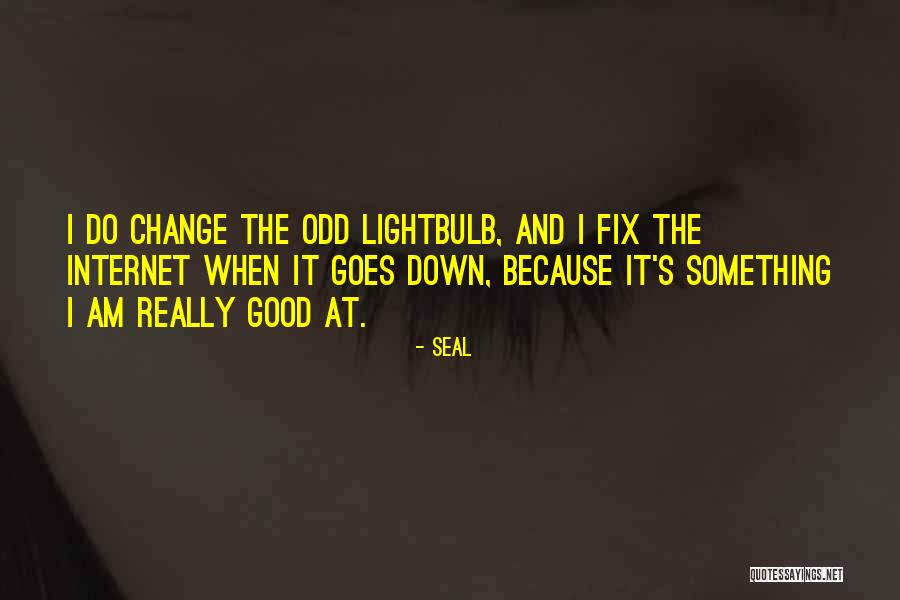 Sloth Like Behavior Quotes By Seal Sloth Like Behavior Quotes By Seal
