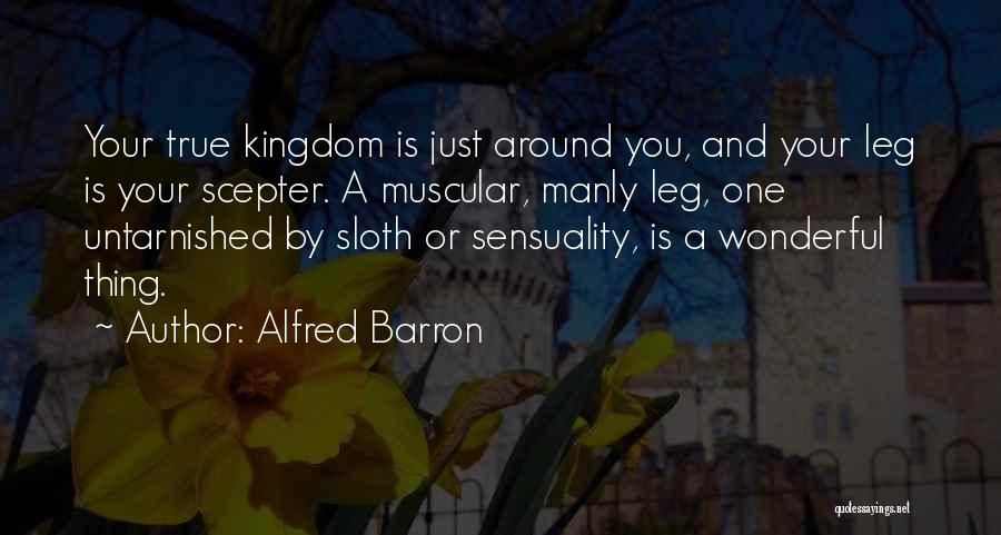Sloth Quotes By Alfred Barron