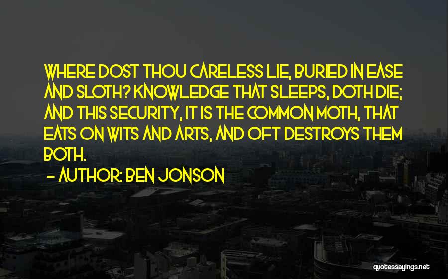 Sloth Quotes By Ben Jonson