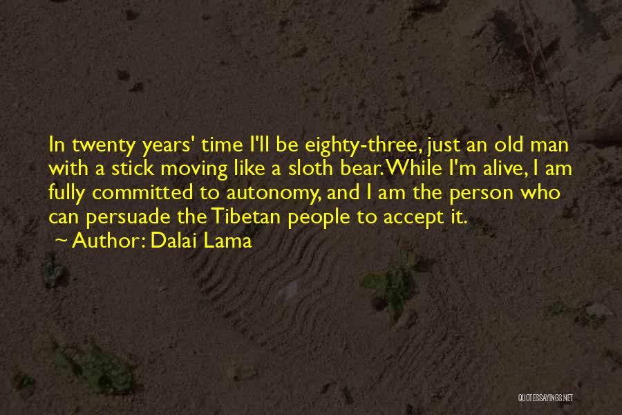Sloth Quotes By Dalai Lama