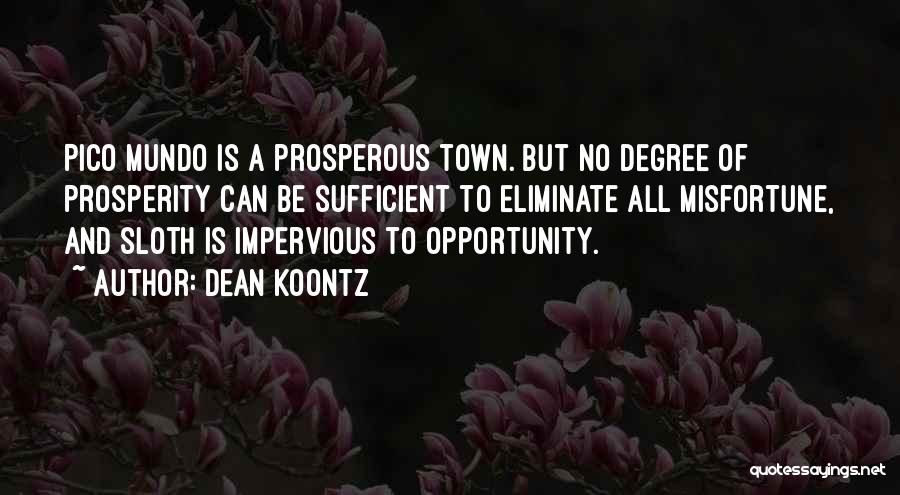 Sloth Quotes By Dean Koontz