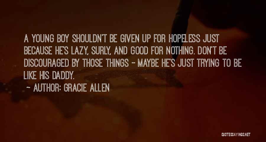 Sloth Quotes By Gracie Allen