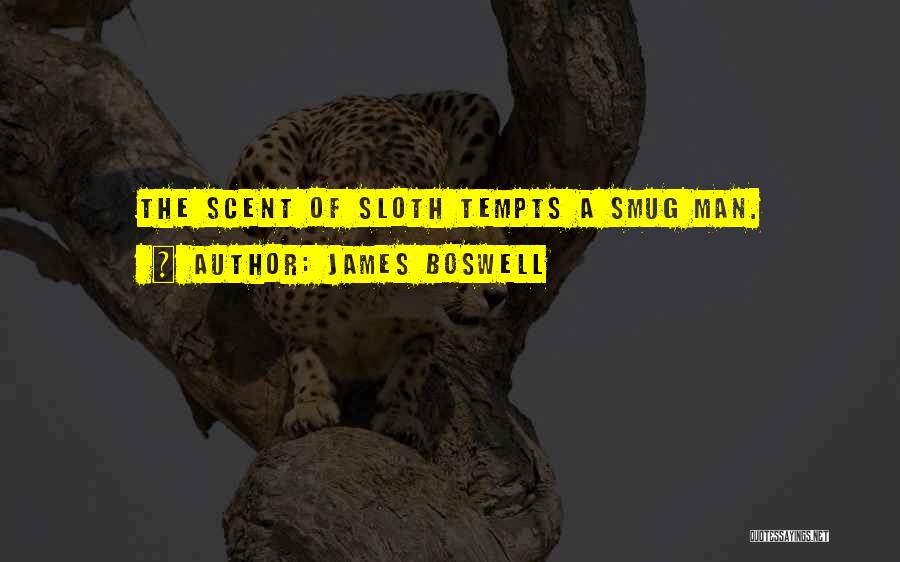 Sloth Quotes By James Boswell