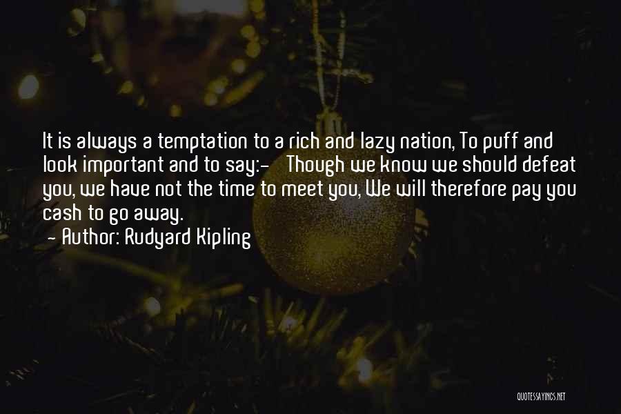 Sloth Quotes By Rudyard Kipling