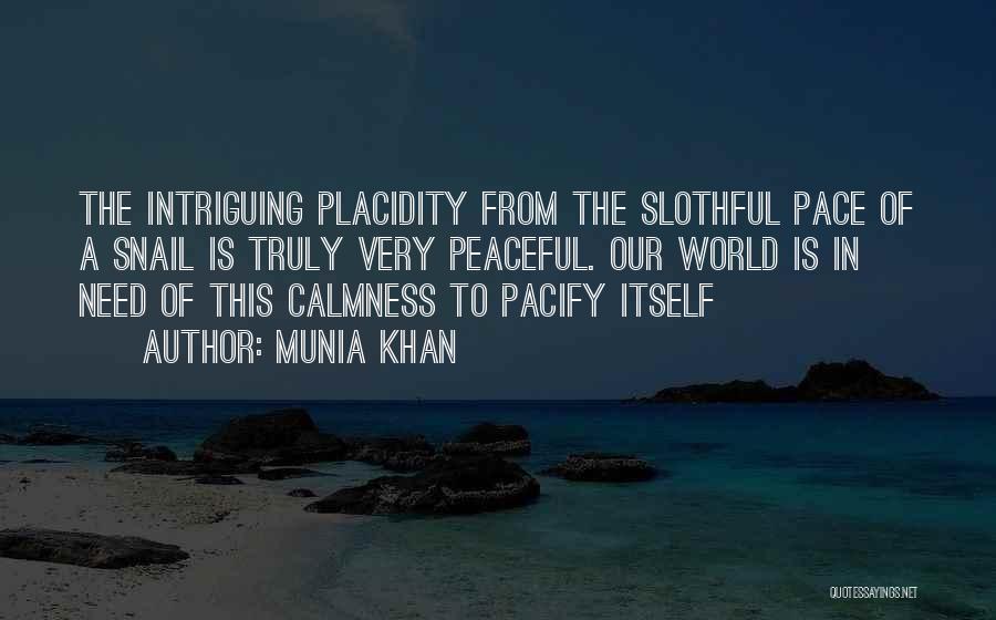 Slothful Quotes By Munia Khan