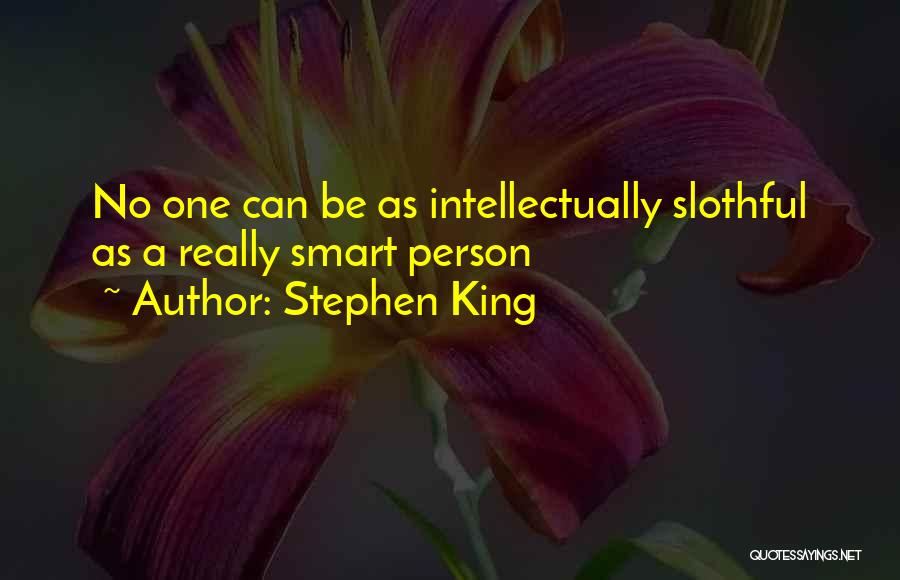 Slothful Quotes By Stephen King