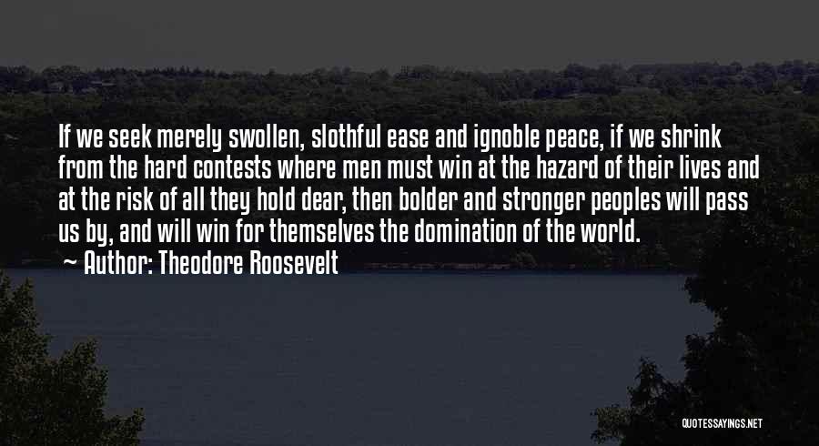 Slothful Quotes By Theodore Roosevelt