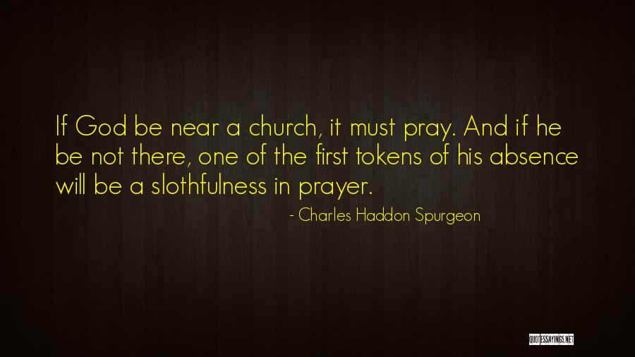 Slothfulness Quotes By Charles Haddon Spurgeon