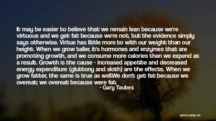 Slothfulness Quotes By Gary Taubes