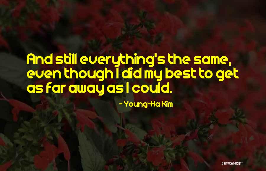 Slotkin Election Quotes By Young-Ha Kim Slotkin Election Quotes By Young-Ha Kim