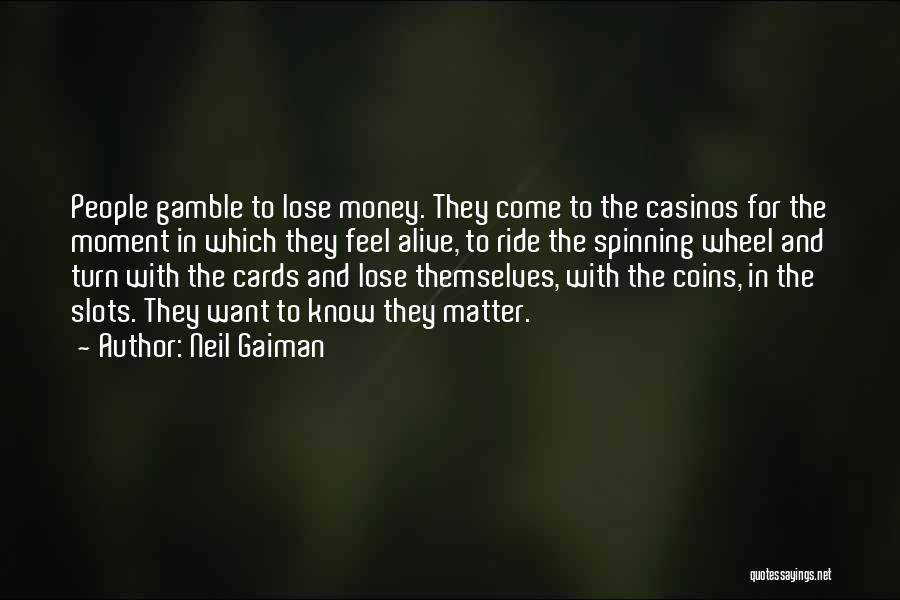 Slots Quotes By Neil Gaiman