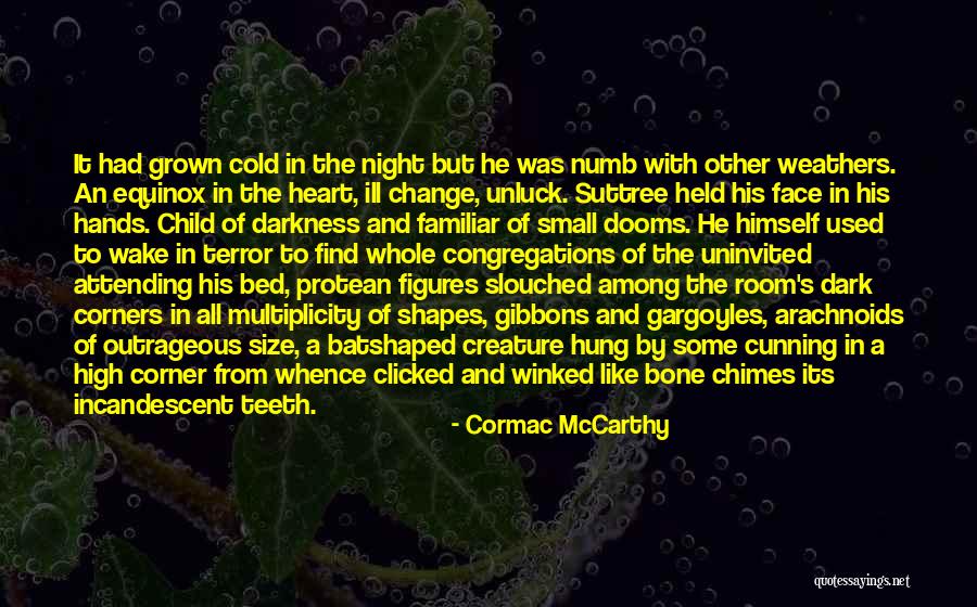 Slouched Quotes By Cormac McCarthy Slouched Quotes By Cormac McCarthy